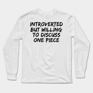 Introverted but willing to discuss One Piece Long Sleeve T-Shirt